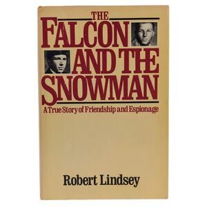 Falcon and the Snowman True Story of Friendship Espionage 1st Ed 1979 R Lindsey